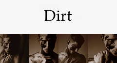 Dirt